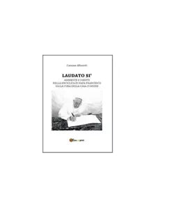 Laudato si’ - Carmine Alboretti, 2016, Youcanprint