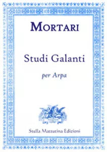 Studi galanti per arpa di Virgilio Mortari, 2017, Stella Mattutina Edizioni