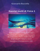 Esercizi svolti di Fisica 1 Tutti i problemi non risolti nel testo Problemi di