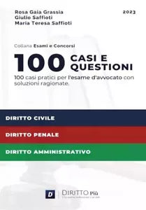 100 Casi e Questioni per l esame d avvocato di Rosa Gaia Grassia