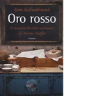 Oro rosso Il secondo thriller culinario di Xavier Kieffer di Tom Hillenbrand