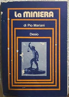 La miniera di Pio Mariani, Desio
