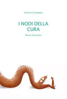 I nodi della cura Poesie dal nucleo di Federico Compagno