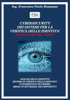 Cyber security dei Sistemi per la verifica delle identit di Francesco Paolo Ro