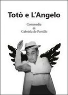 Toto e l’angelo - Gabriela De Portillo, 2014, Youcanprint