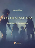 L oscura esistenza