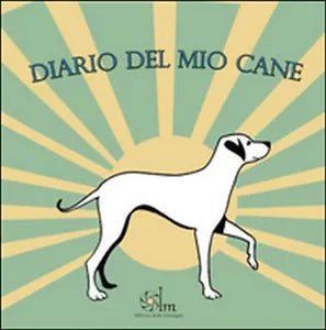 Diario del mio cane di Maristella Campolunghi, 2016, Youcanprint