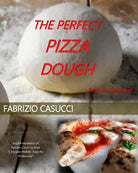 The Perfect Pizza Dough Pizza as a Profession di Fabrizio Casucci, 2020