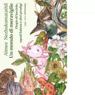 Un mondo di meraviglie di Aimee Nezhukumatathil