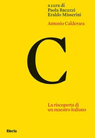 Antonio Calderara La riscoperta di un maestro italiano Ediz illustrata