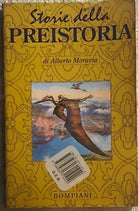 Storie della preistoria di Alberto Moravia, 1997, Bompiani