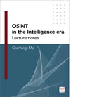 OSINT in the Intelligence Era Lecture notes vol 1 di Gianluigi Me