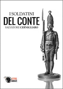 I soldatini del conte di Salvatore Cernigliaro, 2016, Lettere Animate Editore