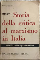 Breve storia della critica al Marxismo in Italia di Vittorio Frosini, 1965, Bo