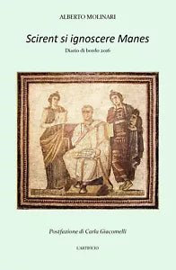 Scirent si ignoscere Manes di Alberto Molinari, 2017, Youcanprint