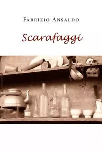 Scarafaggi di Fabrizio Ansaldo