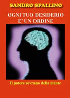 Ogni tuo desiderio e un ordine di Sandro Spallino, 2018, Youcanprint