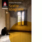Scelte sbagliate di Susana Hern ndez