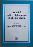 Attualita delle cefalosporine in chemioterapia di P.Periti, 1988, Edizioni Rivis