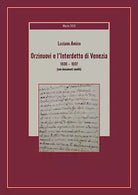 Orzinuovi e l’Interdetto di Venezia 1606-1607 di Luciano Amico, 2020, Youcan
