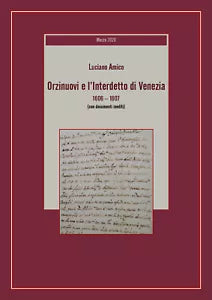 Orzinuovi e l’Interdetto di Venezia 1606-1607 di Luciano Amico, 2020, Youcan