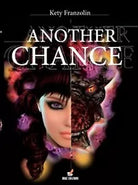Another chance di Kety Franzolin, 2013, Mgc Edizioni