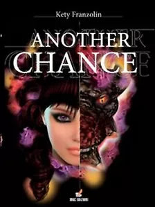 Another chance di Kety Franzolin, 2013, Mgc Edizioni