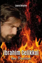 Ibrahim Celikkol Ibo Passion di Laura Delpino
