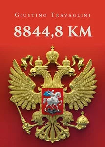 8844,8 KM di Giustino Travaglini, 2019, Youcanprint