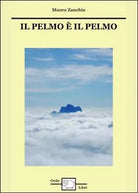Il pelmo e il pelmo di Mauro Zanchin, 2015, Youcanprint
