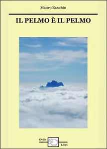 Il pelmo e il pelmo di Mauro Zanchin, 2015, Youcanprint