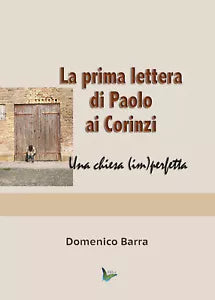 La prima lettera di Paolo ai Corinzi di Domenico Barra, 2018, Youcanprint
