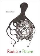 Radici e potere di Gianni Pesce, 2011, Youcanprint