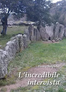 L’incredibile Intervista di Henry Sulpicho, 2016, Youcanprint