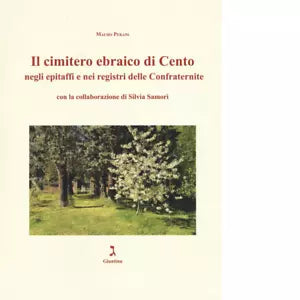 Il cimitero ebraico di Cento di Mauro Perani