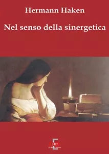 Nel senso della sinergetica di Hermann Haken