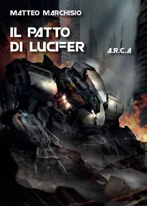 ARCA - il patto di Lucifer di Matteo Marchisio, 2016, Youcanprint
