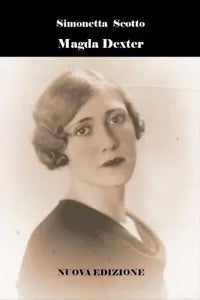 Magda Dexter di Simonetta Scotto