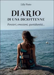 Diario di una diciottenne di Lilly Pinto, 2016, Youcanprint