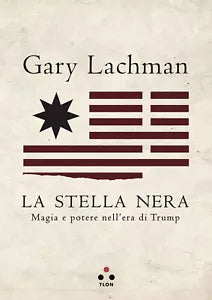 La stella nera Magia e potere nell era di Trump