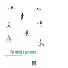 Per rabbia o per amore Lo sport in dodici racconti di Aa vv