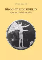 Bisogno e Desiderio di Vittorio Rubagotti