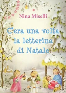 C’era una volta la letterina di Natale di Nina Miselli, 2016, Youcanprint
