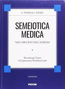 Semeiotica medica nell adulto e nell anziano Metodologia clinica di esplorazion