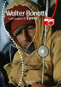 Walter Bonatti sulle pagine di Epoca Con DVD