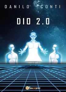 Dio 2.0 di Danilo Conti, 2017, Youcanprint