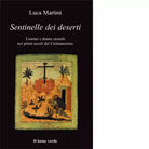 Sentinelle dei deserti di Luca Martini
