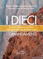 I dieci comandamenti Io sono il Signore