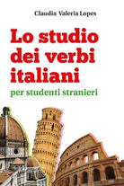 Lo studio dei verbi italiani per studenti stranieri di Claudia Valeria Lopes, 2