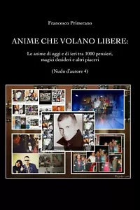 Anime che volano libere. Le anime di oggi e di ieri tra 1000 pensieri, magici...